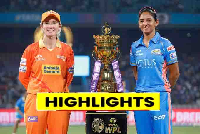 MI Vs GG WPL Highlights : Gujarat Giants Vs Mumbai Indians IPL