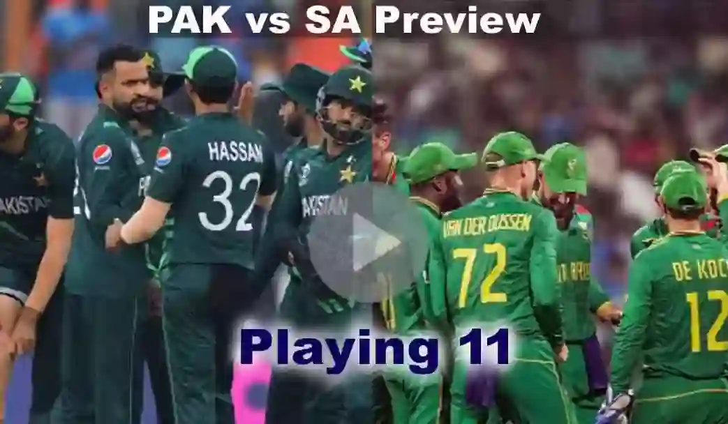 PAK vs SA Preview Pakistan Vs South Africa Playing 11, WC 2023