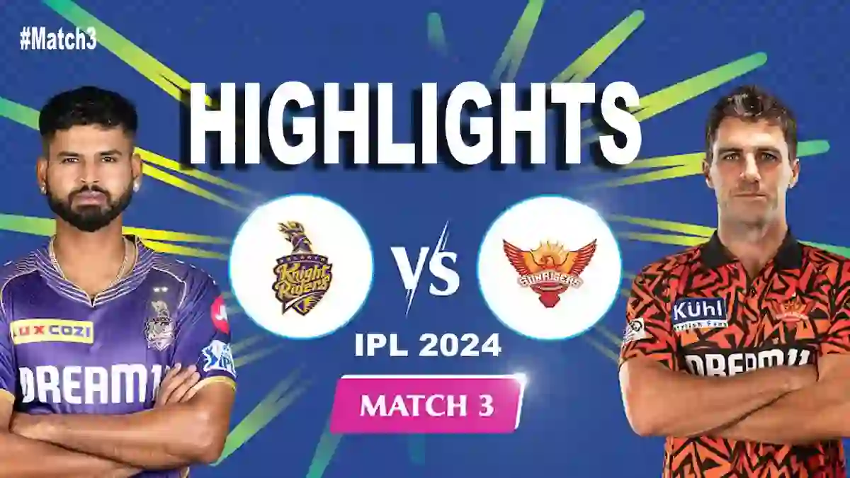 KKR Vs SRH IPL Highlights 2024 Today Match Scorecard